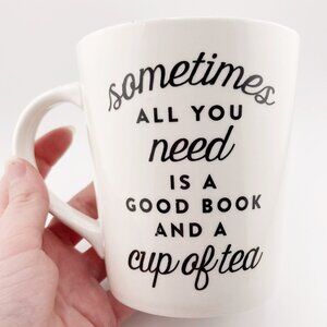 INDIGO Sometimes all you need is a good book and a cup of tea white ceramic mug